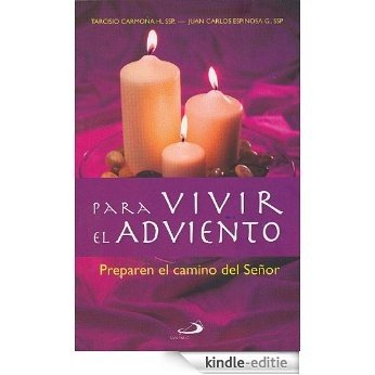 Para vivir el adviento. Preparen el camino del Señor (Spanish Edition) [Kindle-editie]
