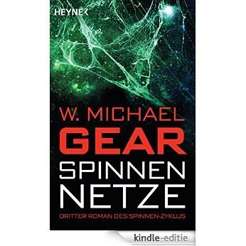 Spinnen-Netze: Der Spinnen-Zyklus, Band 3 - Roman (Der Spinnen-Zyklus - Die Einzelbände) (German Edition) [Kindle-editie]