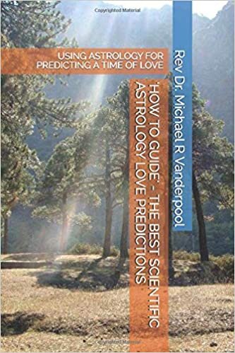 indir &#39;HOW TO GUIDE&#39; - THE BEST SCIENTIFIC ASTROLOGY LOVE PREDICTIONS: USING ASTROLOGY FOR PREDICTING A TIME OF LOVE