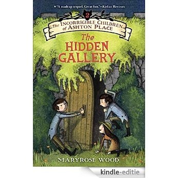 The Incorrigible Children of Ashton Place: Book II: The Hidden Gallery [Kindle-editie]
