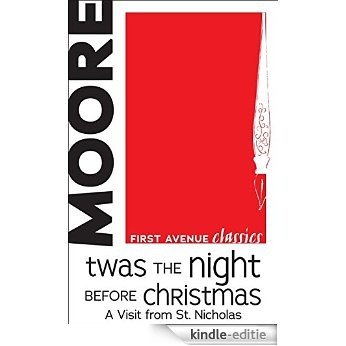 Twas the Night before Christmas: A Visit from St. Nicholas (First Avenue Classics) [Kindle-editie] beoordelingen