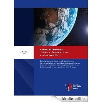Contested Commons: The Future of American Power in a Multipolar World (English Edition) [Kindle-editie]