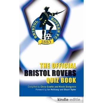 The Official Bristol Rovers Quiz Book (English Edition) [Kindle-editie]
