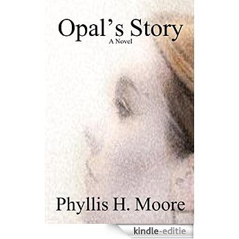 Opal's Story: A Novel (English Edition) [Kindle-editie]