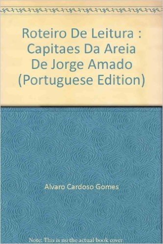 Roteiro De Leitura : Capitaes Da Areia De Jorge Amado (Portuguese Edition)