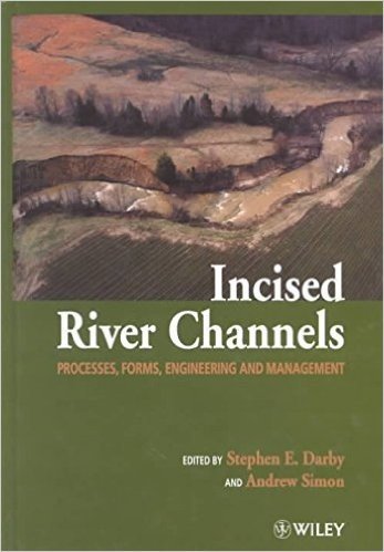 [Incised River Channels: Processes, Forms, Engineering and Management] (By: Stephen Darby) [published: January, 1999]
