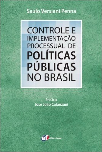 Controle e Implementação Processual de Políticas Públicas no Brasil