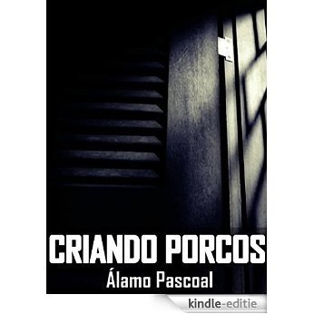 Criando porcos (Portuguese Edition) [Kindle-editie]