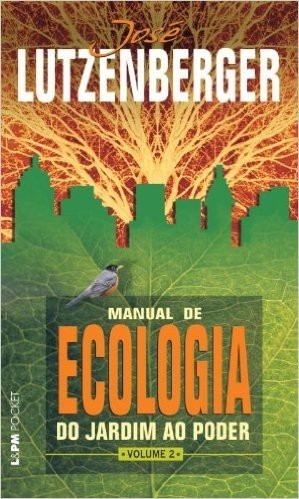 Manual De Ecologia. Do Jardim Ao Poder - Volume 2. Coleção L&PM Pocket