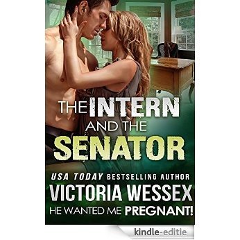 The Intern and the Senator (He Wanted Me Pregnant!) (English Edition) [Kindle-editie] beoordelingen