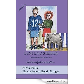 Leni und Steffen - weltallerbeste Freunde: Zirkusgeschichten [Kindle-editie]