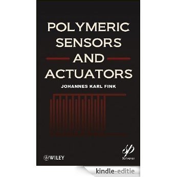 Polymeric Sensors and Actuators (Polymer Science and Plastics Engineering) [Kindle-editie]