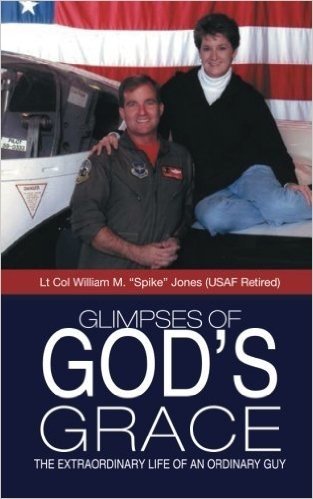 Glimpses of God's Grace: The Extraordinary Life of an Ordinary Guy