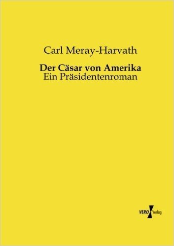 Der Cäsar von Amerika (German Edition)