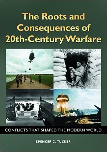 The Roots and Consequences of 20th-Century Warfare: Conflicts That Shaped the Modern World