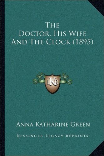 The Doctor, His Wife and the Clock (1895)