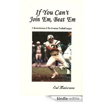 If You Can't Join 'Em, Beat 'Em - A Remembrance of the American Football League (English Edition) [Kindle-editie] beoordelingen