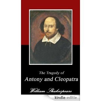 The Tragedy of Antony and Cleopatra (Annotated) (English Edition) [Kindle-editie]