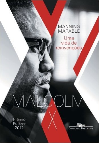 Malcolm X - Uma vida de reinvenções