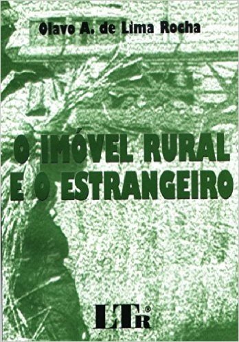 O Imóvel Rural e o Estrangeiro
