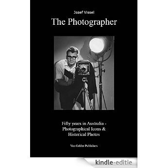 The photographer: Fifty years Australia - Photographical Icons & Historical Photos (English Edition) [Kindle-editie] beoordelingen