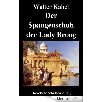 Der Spangenschuh der Lady Broog (German Edition) [Kindle-editie]