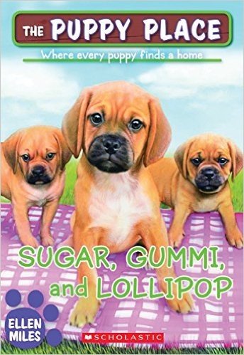 Sugar, Gummi and Lollipop (the Puppy Place #40)