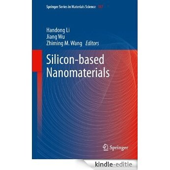 Silicon-based Nanomaterials: 187 (Springer Series in Materials Science) [Kindle-editie]