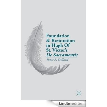 Foundation and Restoration in Hugh Of St. Victor's De Sacramentis [Kindle-editie]
