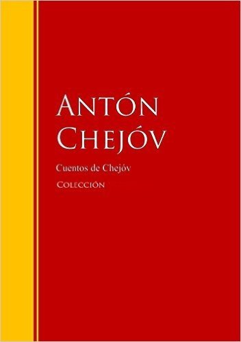Obras de Chejóv: Colección - Biblioteca de Grandes Escritores (Spanish Edition)