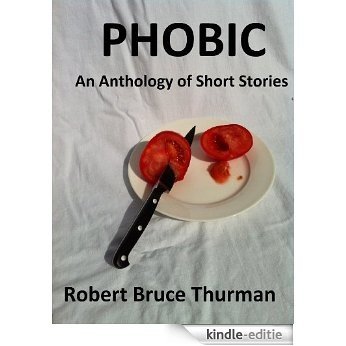 Phobic: An Anthology of Short Science Fiction Stories (English Edition) [Kindle-editie] beoordelingen