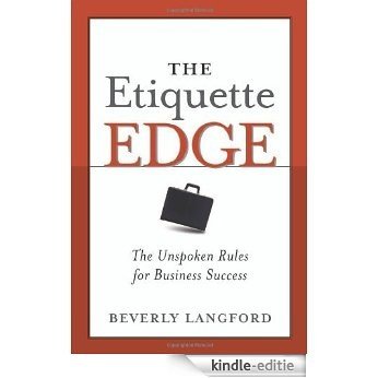 The Etiquette Edge: The Unspoken Rules for Business Success [Kindle-editie]