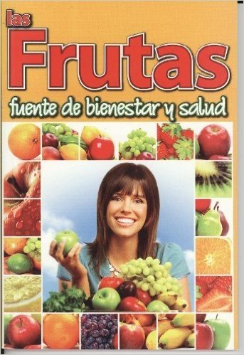 Frutas Fuente de Bienestar y Salud, Las