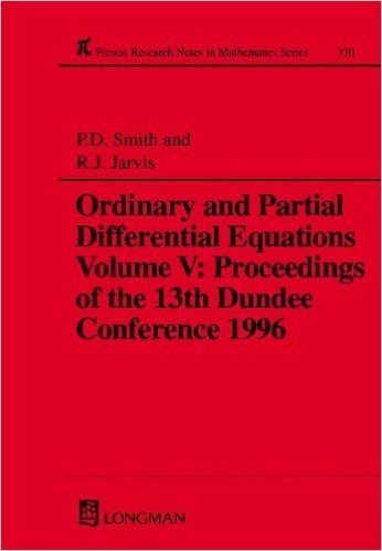 Ordinary and Partial Differential Equations, Volume V: Proceedings of the 13th Dundee Conference 1996