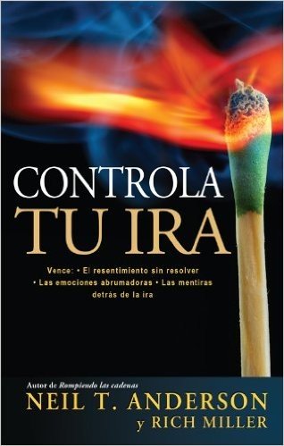 Controla tu ira (Spanish Edition)