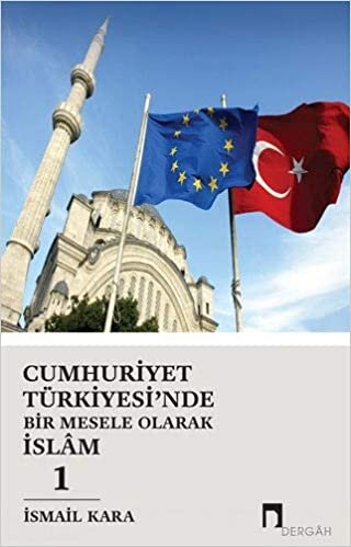 indir Cumhuriyet Türkiyesi’nde Bir Mesele Olarak İslam 1