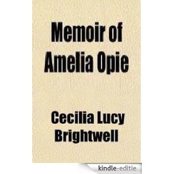 Memoir Of Amelia Opie (English Edition) [Kindle-editie]