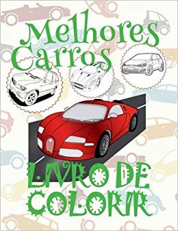 ✌ Melhores Carros ✎ Livro de Colorir 7 Anos ✎ Voitures Livres de Coloriage Pour Les Garçons ✍ (Portuguese Edition): ... Books Enfants) C Coloring Books ✍