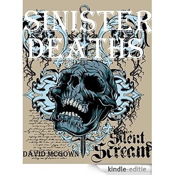 SINISTER DEATHS: Murders of the Sinister kind: Strange, Unexplained, Mysterious Deaths.: Unexplained Deaths of the Sinister Kind. Strange, Mysterious & ... Phenomenon. Book 3) (English Edition) [Kindle-editie]