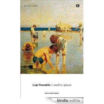I vecchi e i giovani (Oscar tutte le opere di Luigi Pirandello Vol. 7) (Italian Edition) [Kindle-editie]