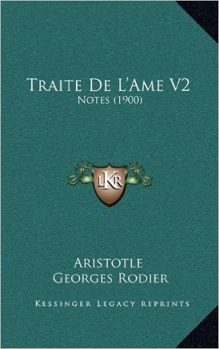 Traite de L'Ame V2: Notes (1900)