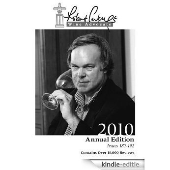 Robert Parker's Wine Advocate 2010 (English Edition) [Kindle-editie]