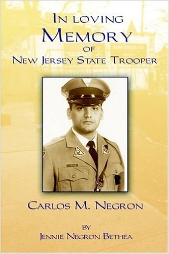 In Loving Memory of New Jersey State Trooper Carlos M. Negron