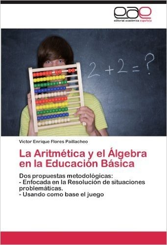 La Aritmetica y El Algebra En La Educacion Basica