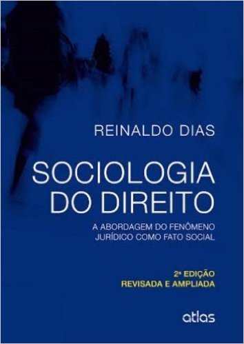 Sociologia do Direito. a Abordagem do Fenômeno Jurídico Como Fato Social