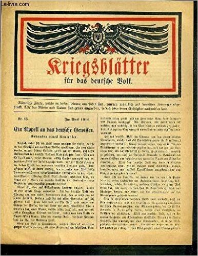 KRIEGSBLATTER FÜR DAS DEUTSCHE WOLF - N° 15 - APRIL 1916 / TEXTE EXCLUSIVEMENT EN ALLEMAND