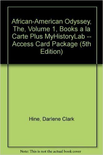 African-American Odyssey, The, Volume 1, Books a la Carte Plus Myhistorylab -- Access Card Package
