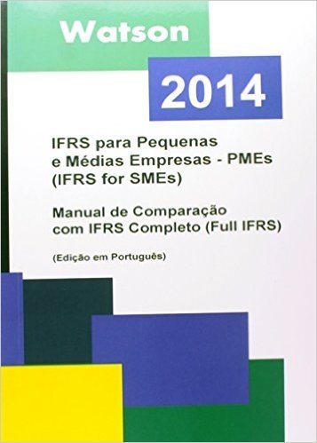 IFRS Para Pequenas e Médias Empresas - PMEs (IFRS For SMEs)