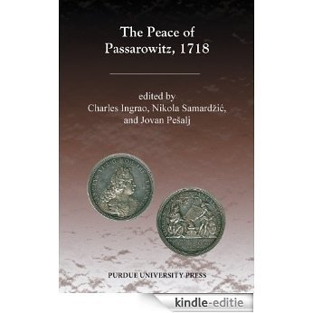 The Peace of Passarowitz, 1718 [Kindle-editie]