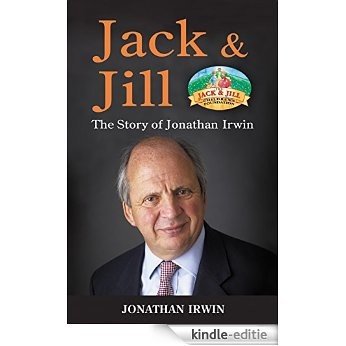 Jack & Jill: The Story of Jonathan Irwin [Kindle-editie]